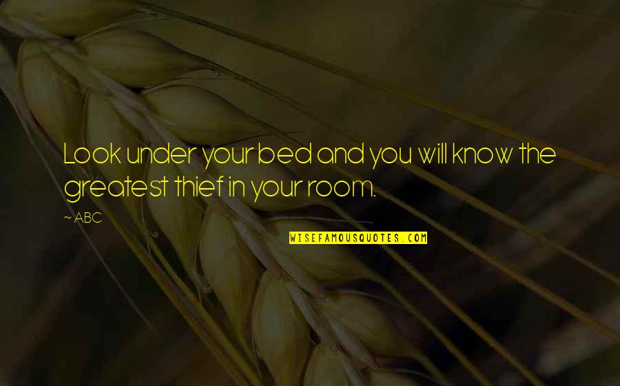 Philosophy Greatest Quotes By ABC: Look under your bed and you will know