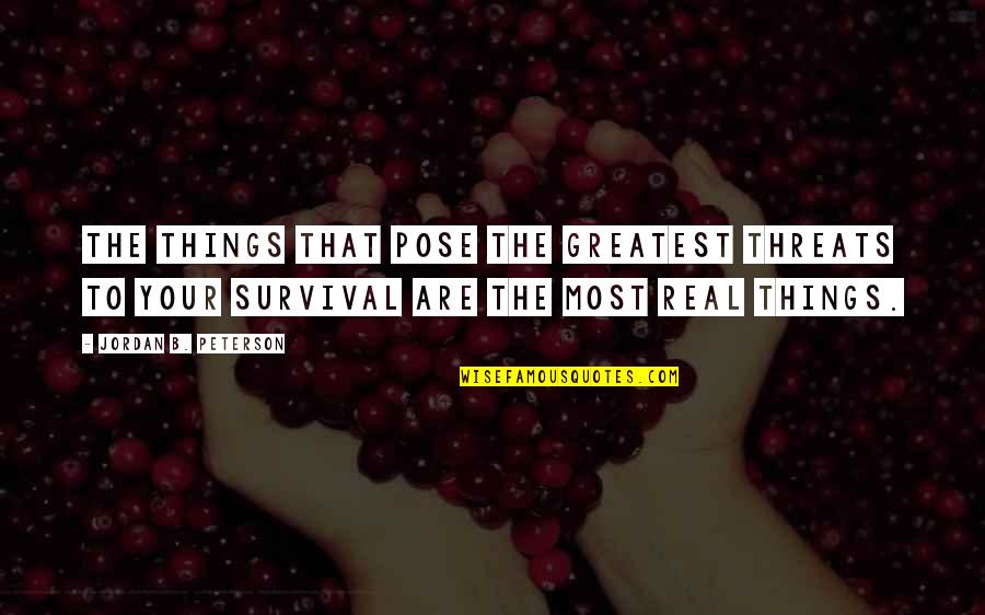 Philosophy Greatest Quotes By Jordan B. Peterson: The things that pose the greatest threats to Philosophy Greatest Quotes By Jordan B. Peterson: The things that pose the greatest threats to