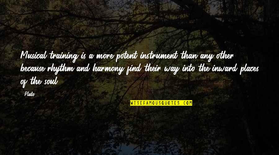 Philosophy Is The Music Quotes By Plato: Musical training is a more potent instrument than Philosophy Is The Music Quotes By Plato: Musical training is a more potent instrument than