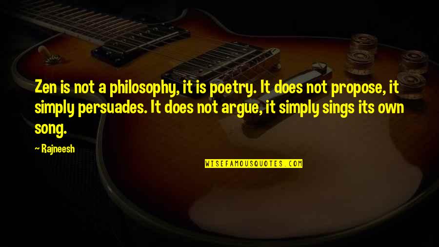 Philosophy Of Relaxation Quotes By Rajneesh: Zen is not a philosophy, it is poetry. Philosophy Of Relaxation Quotes By Rajneesh: Zen is not a philosophy, it is poetry.