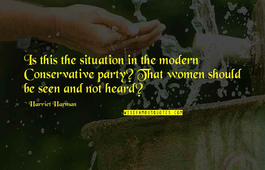 Philosphy Of Life Quotes By Harriet Harman: Is this the situation in the modern Conservative Philosphy Of Life Quotes By Harriet Harman: Is this the situation in the modern Conservative