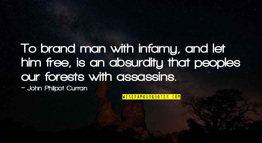 Philpot Quotes By John Philpot Curran: To brand man with infamy, and let him Philpot Quotes By John Philpot Curran: To brand man with infamy, and let him