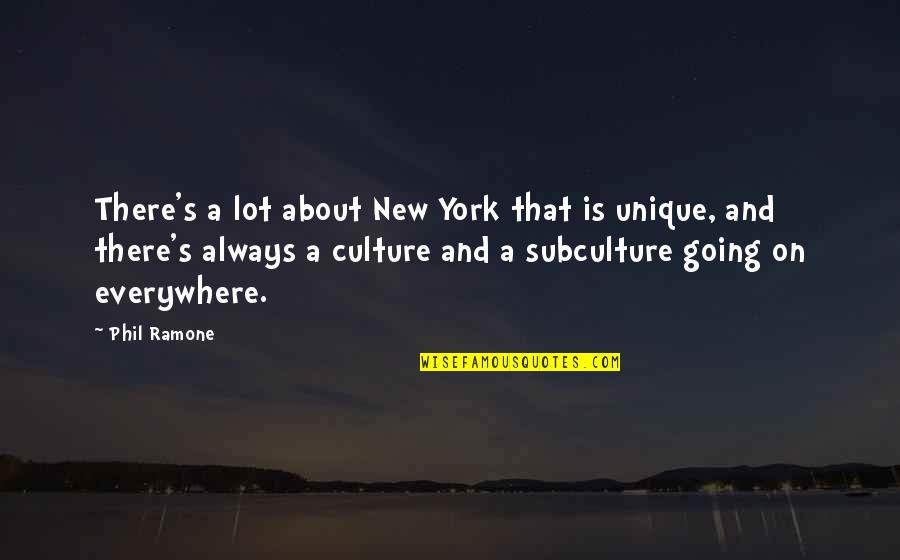 Phil's Quotes By Phil Ramone: There's a lot about New York that is