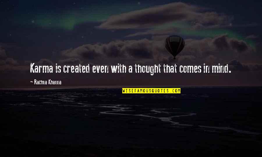 Phinits Quotes By Rachna Khanna: Karma is created even with a thought that Phinits Quotes By Rachna Khanna: Karma is created even with a thought that