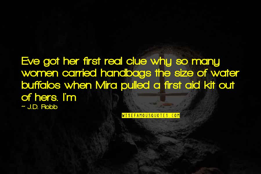 Phiri In English Quotes By J.D. Robb: Eve got her first real clue why so Phiri In English Quotes By J.D. Robb: Eve got her first real clue why so