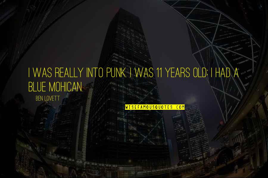 Phivos Vakis Quotes By Ben Lovett: I was really into punk. I was 11