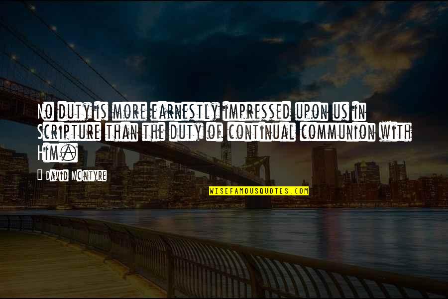 Phlebotomist Quotes By David McIntyre: No duty is more earnestly impressed upon us Phlebotomist Quotes By David McIntyre: No duty is more earnestly impressed upon us