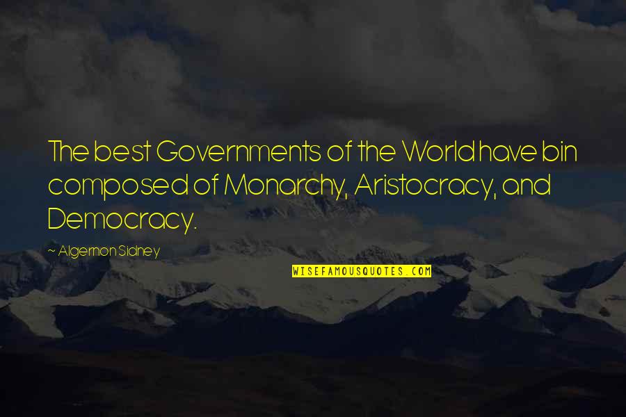Phnguyen Quotes By Algernon Sidney: The best Governments of the World have bin
