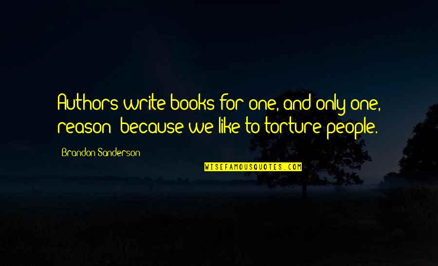 Phocion Park Quotes By Brandon Sanderson: Authors write books for one, and only one,
