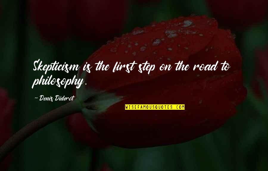 Phoenix Bird Inspirational Quotes By Denis Diderot: Skepticism is the first step on the road