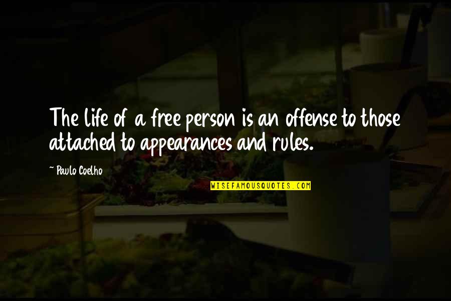 Phoshoko Attorneys Quotes By Paulo Coelho: The life of a free person is an
