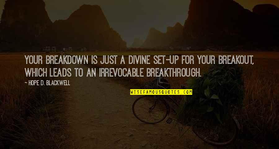 Phosphoric Acid Quotes By Hope D. Blackwell: Your breakdown is just a divine set-up for Phosphoric Acid Quotes By Hope D. Blackwell: Your breakdown is just a divine set-up for