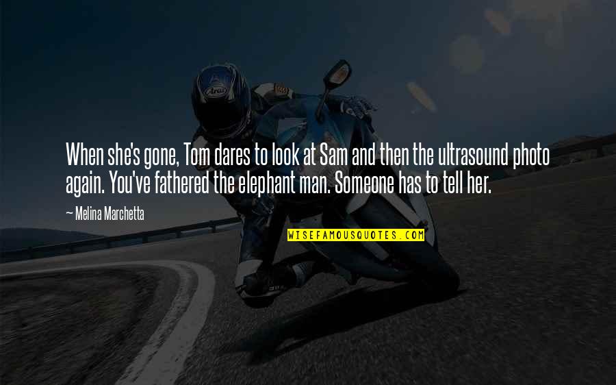 Photo And Quotes By Melina Marchetta: When she's gone, Tom dares to look at Photo And Quotes By Melina Marchetta: When she's gone, Tom dares to look at