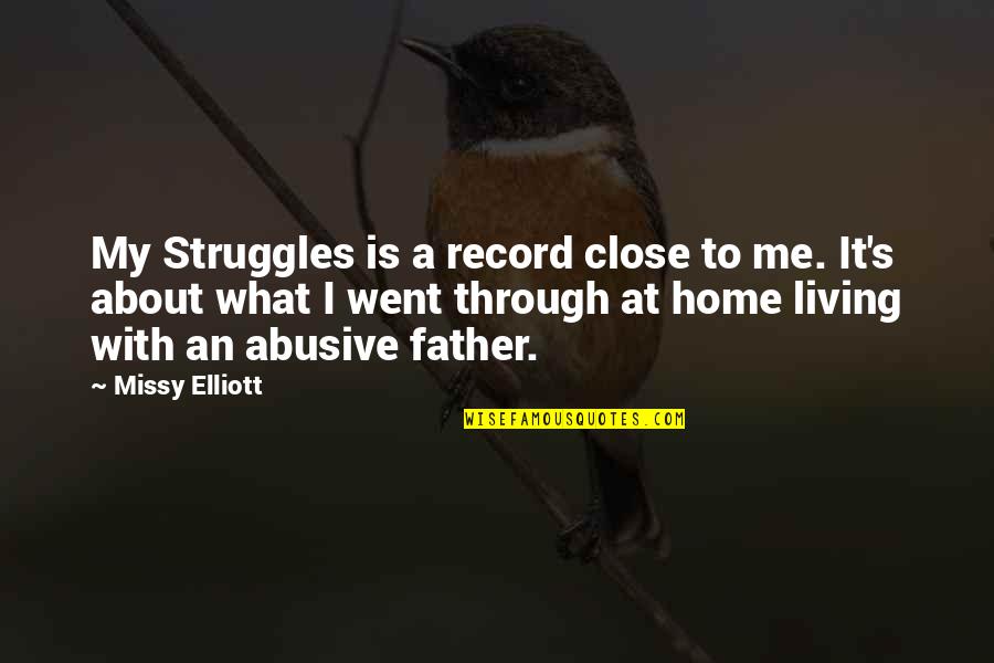 Photo Book Cover Quotes By Missy Elliott: My Struggles is a record close to me.