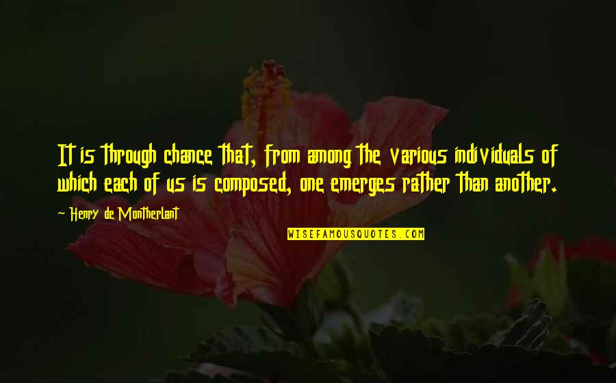 Photo Card Quotes By Henry De Montherlant: It is through chance that, from among the