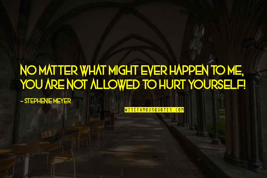 Photo Editing Funny Quotes By Stephenie Meyer: No matter what might ever happen to me,