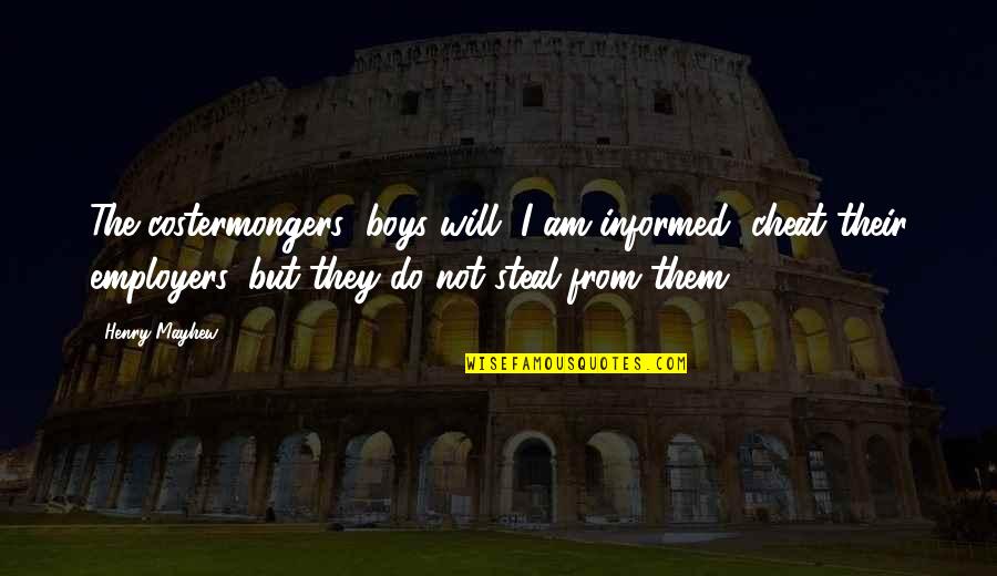 Photo Editor Girl Quotes By Henry Mayhew: The costermongers' boys will, I am informed, cheat Photo Editor Girl Quotes By Henry Mayhew: The costermongers' boys will, I am informed, cheat