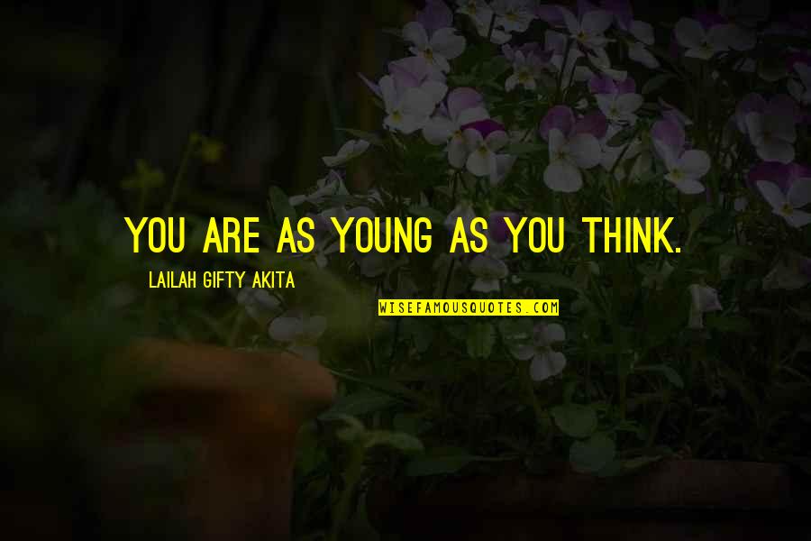 Photo Memories Quotes By Lailah Gifty Akita: You are as young as you think.