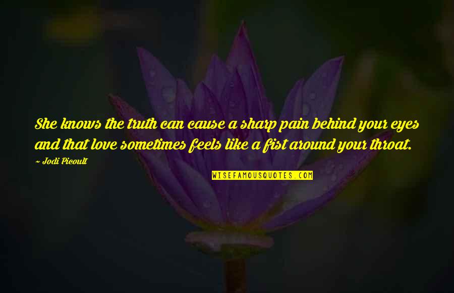 Photo Of Love Quotes By Jodi Picoult: She knows the truth can cause a sharp