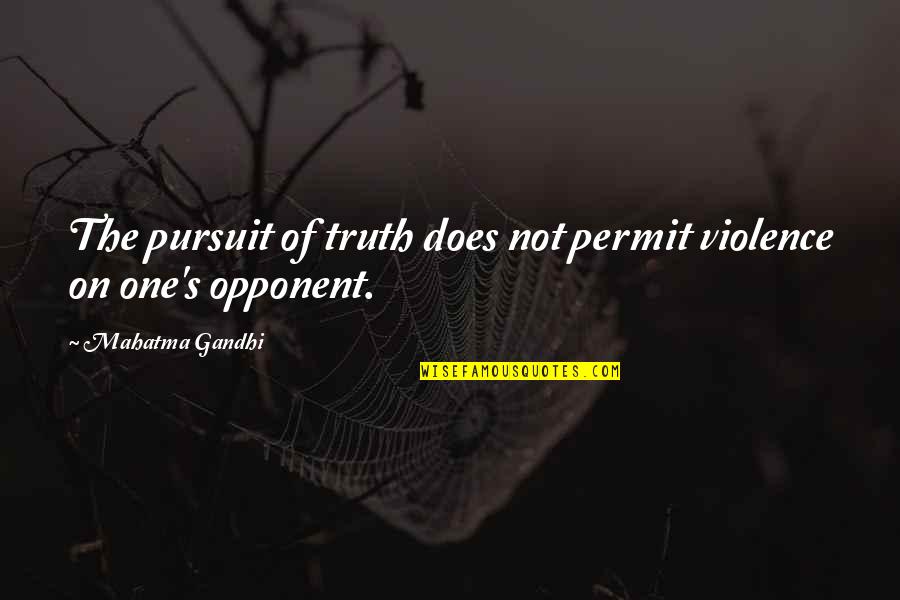 Photo Portraits Quotes By Mahatma Gandhi: The pursuit of truth does not permit violence