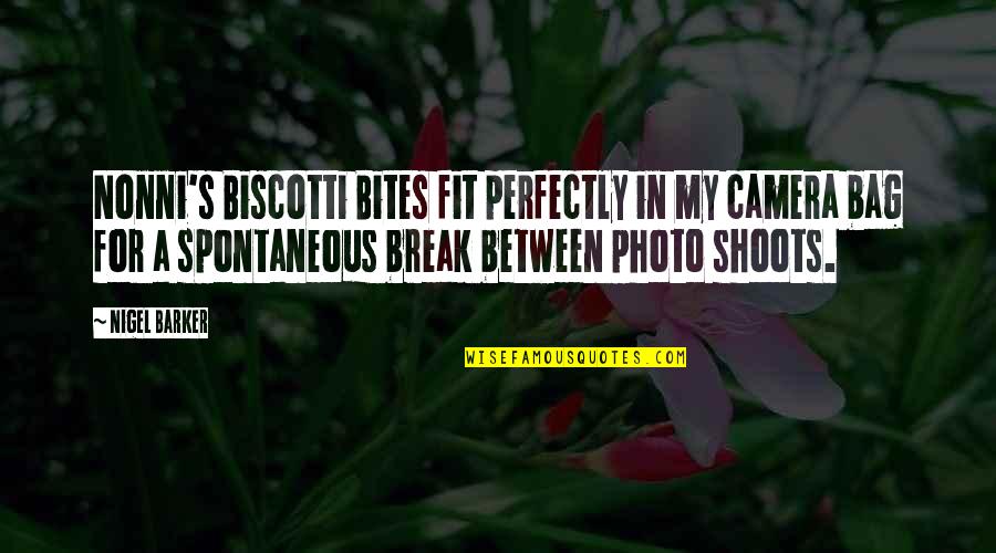 Photo Quotes By Nigel Barker: Nonni's Biscotti Bites fit perfectly in my camera