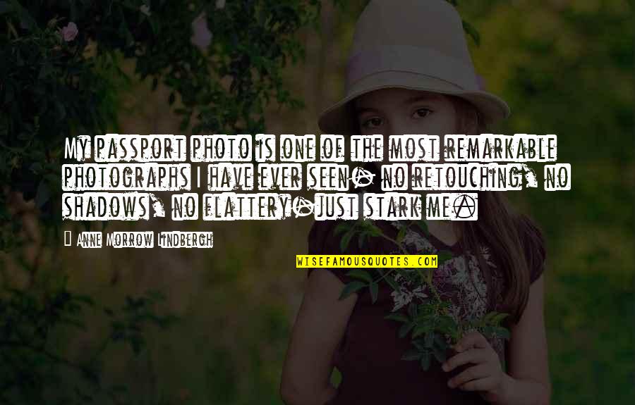 Photo Retouching Quotes By Anne Morrow Lindbergh: My passport photo is one of the most Photo Retouching Quotes By Anne Morrow Lindbergh: My passport photo is one of the most
