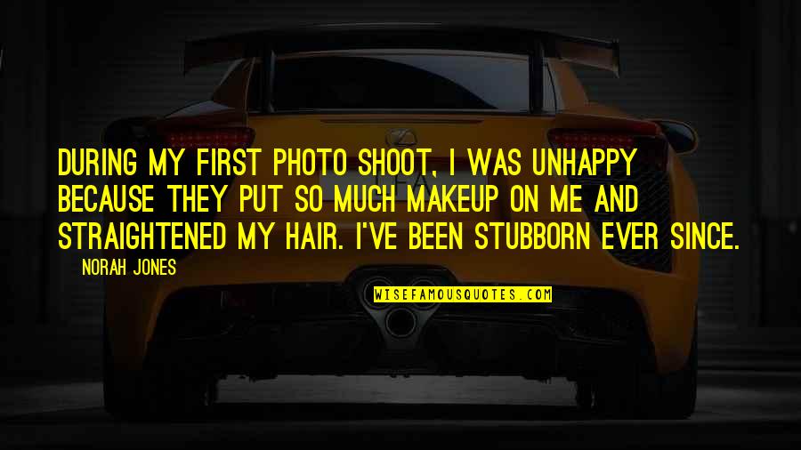 Photo Shoot Quotes By Norah Jones: During my first photo shoot, I was unhappy