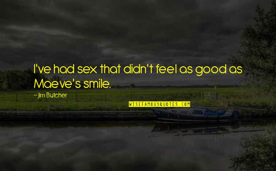 Photobucket Inspirational Quotes By Jim Butcher: I've had sex that didn't feel as good