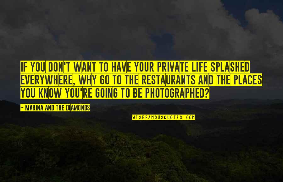 Photographed Quotes By Marina And The Diamonds: If you don't want to have your private