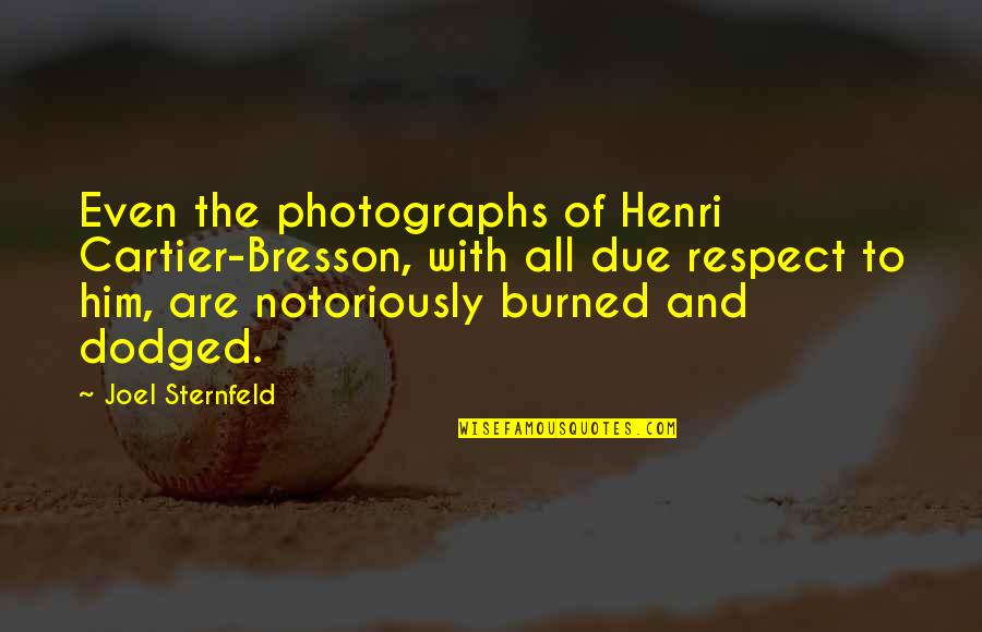 Photographs To Quotes By Joel Sternfeld: Even the photographs of Henri Cartier-Bresson, with all