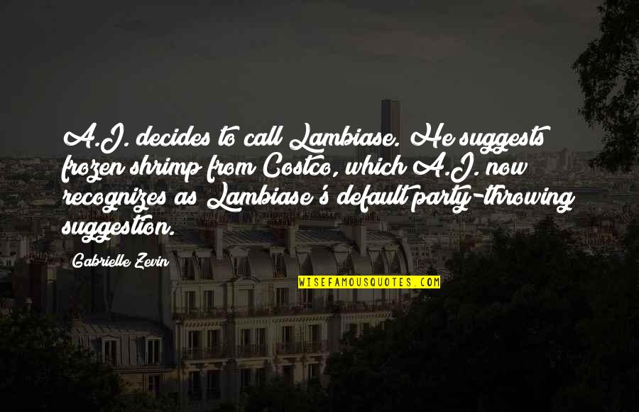 Photography And Friends Quotes By Gabrielle Zevin: A.J. decides to call Lambiase. He suggests frozen
