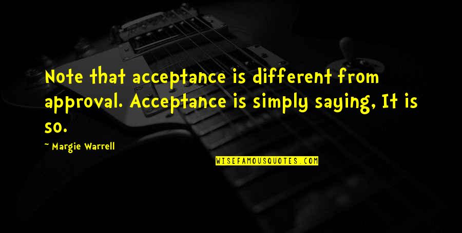 Photography And Magic Quotes By Margie Warrell: Note that acceptance is different from approval. Acceptance Photography And Magic Quotes By Margie Warrell: Note that acceptance is different from approval. Acceptance