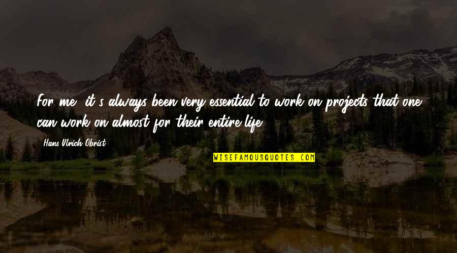 Photography Not Coming Out Quotes By Hans Ulrich Obrist: For me, it's always been very essential to Photography Not Coming Out Quotes By Hans Ulrich Obrist: For me, it's always been very essential to