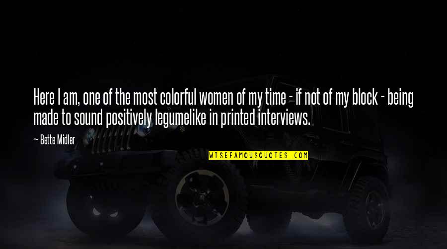 Photography Pricing Quotes By Bette Midler: Here I am, one of the most colorful Photography Pricing Quotes By Bette Midler: Here I am, one of the most colorful
