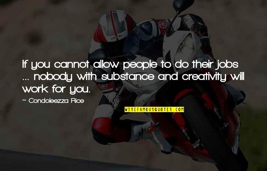 Photoready Powder Quotes By Condoleezza Rice: If you cannot allow people to do their Photoready Powder Quotes By Condoleezza Rice: If you cannot allow people to do their