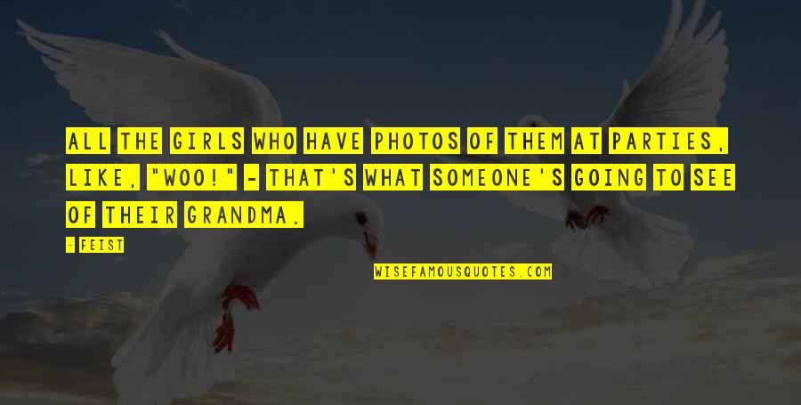 Photos Of Quotes By Feist: All the girls who have photos of them Photos Of Quotes By Feist: All the girls who have photos of them
