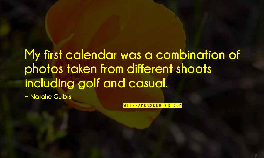 Photos Of Quotes By Natalie Gulbis: My first calendar was a combination of photos Photos Of Quotes By Natalie Gulbis: My first calendar was a combination of photos