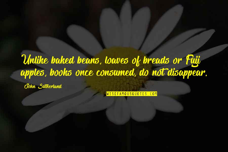 Photoshop Art Quotes By John Sutherland: Unlike baked beans, loaves of breads or Fuji