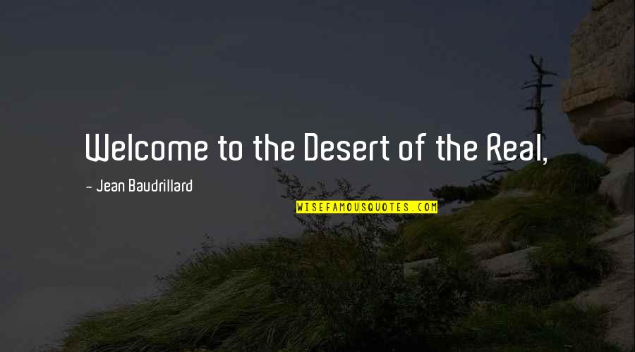 Photoshop Quotes And Quotes By Jean Baudrillard: Welcome to the Desert of the Real,