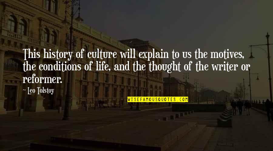 Photosynthesis Quotes And Quotes By Leo Tolstoy: This history of culture will explain to us