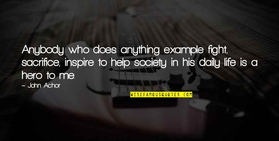 Php Date.timezone Quotes By John Achor: Anybody who does anything example fight, sacrifice, inspire Php Date.timezone Quotes By John Achor: Anybody who does anything example fight, sacrifice, inspire