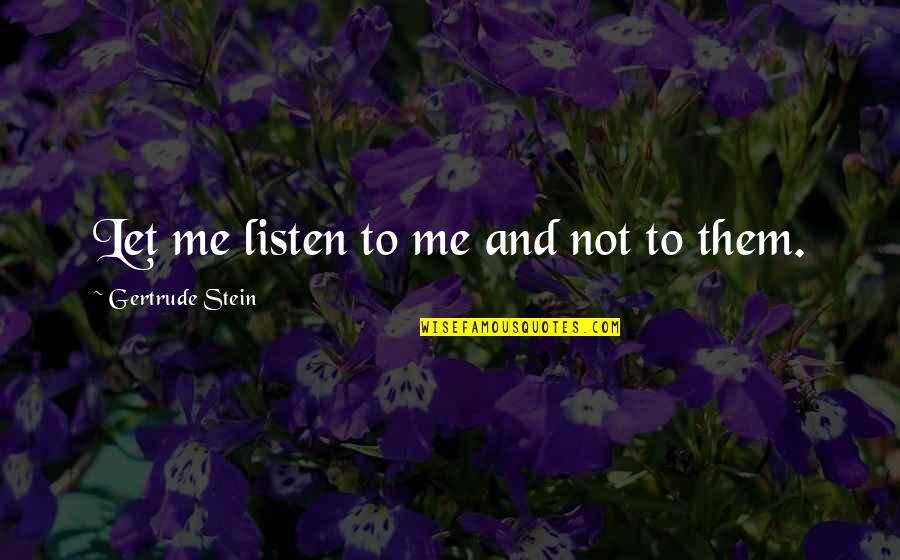Php Double Quotes By Gertrude Stein: Let me listen to me and not to