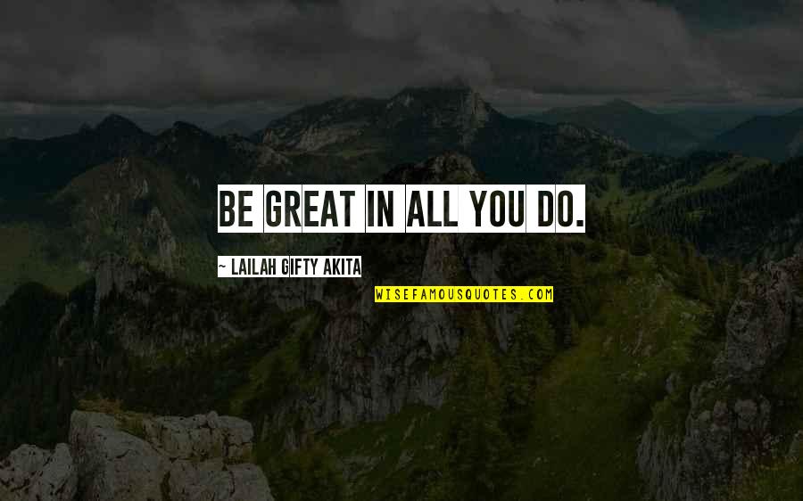 Php Explode Remove Quotes By Lailah Gifty Akita: Be great in all you do.