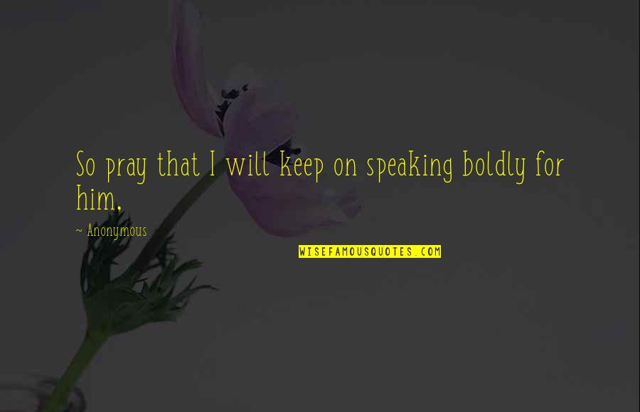 Php Get Value Between Quotes By Anonymous: So pray that I will keep on speaking