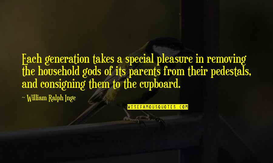 Php Postgresql Quotes By William Ralph Inge: Each generation takes a special pleasure in removing