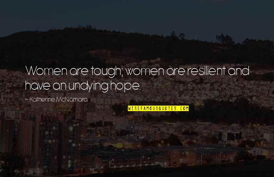 Php Preg_match Quotes By Katherine McNamara: Women are tough; women are resilient and have Php Preg_match Quotes By Katherine McNamara: Women are tough; women are resilient and have