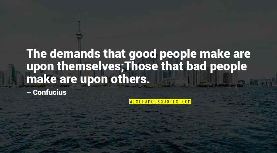 Php Replace Quotes By Confucius: The demands that good people make are upon