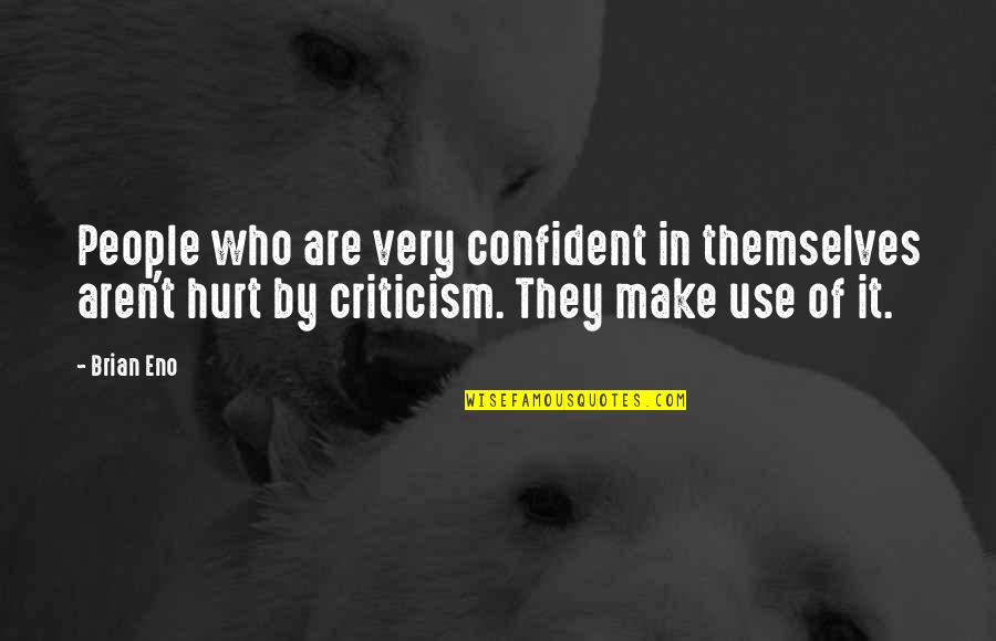Phpstorm Convert Quotes By Brian Eno: People who are very confident in themselves aren't