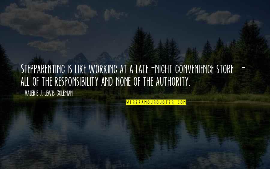 Phrased Quotes By Valerie J. Lewis Coleman: Stepparenting is like working at a late-night convenience