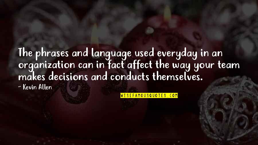 Phrases And Quotes By Kevin Allen: The phrases and language used everyday in an
